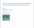Promoting and Maintaining Racial Integration: Lessons from Selected New Jersey Towns
