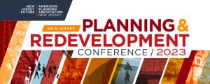 2023 NJ Planning and Redevelopment Conference