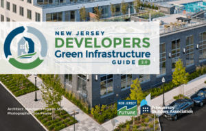 New Jersey Future, New Jersey Builders Association release updated Developers Green Infrastructure Guide