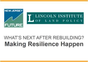 Lincoln Institute Symposium: Collaboration, Regional Focus Are Keys to Successful Resilience